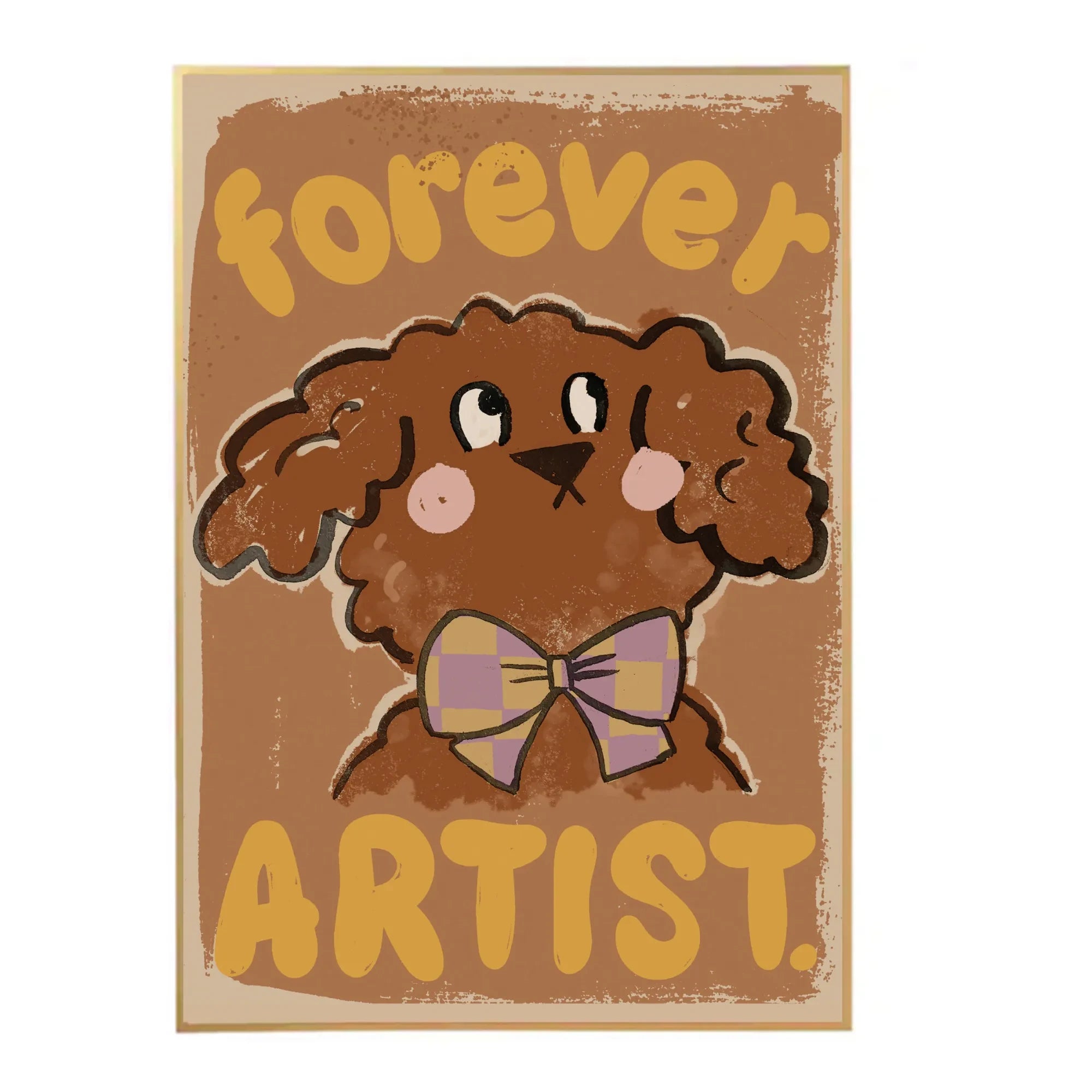 Studio Loco - Large Forever Artist Dog Poster